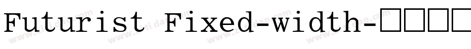 Futurist Fixed-width字体转换